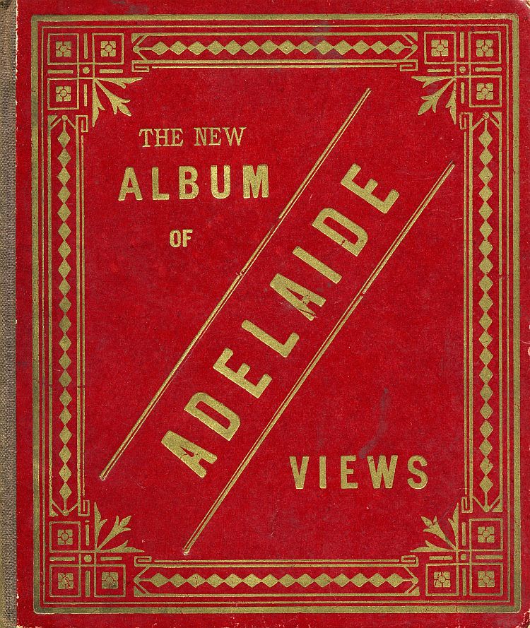 The New Album Of Adelaide Views c1890